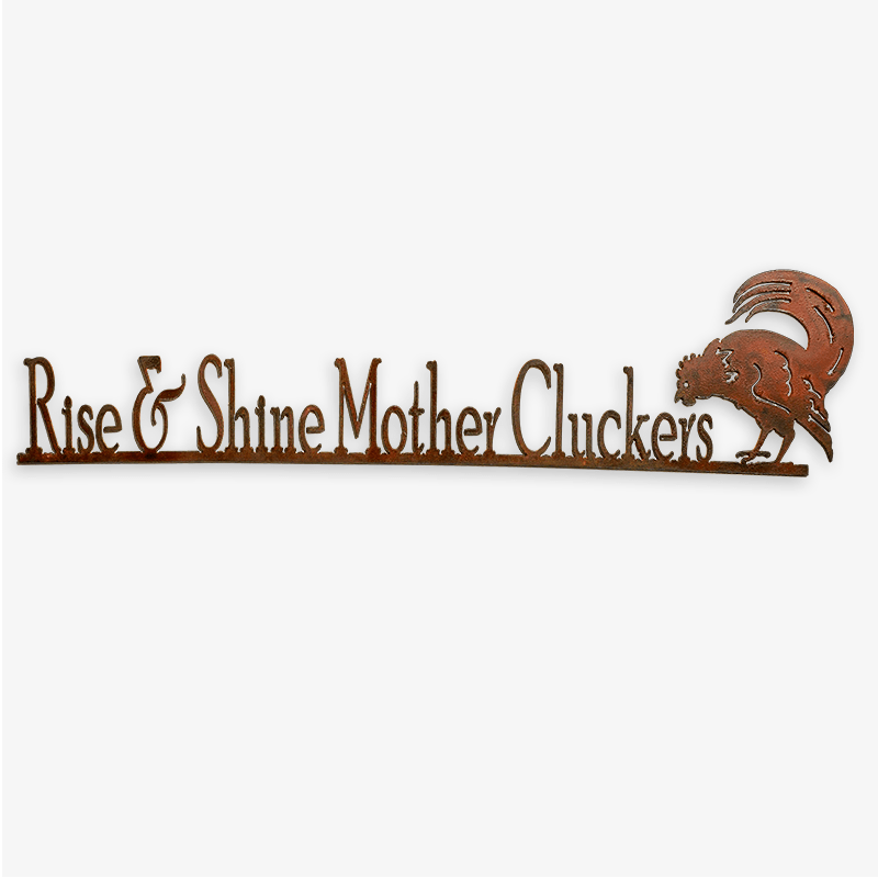 Rise & Shine Mother Cluckers Metal Sign