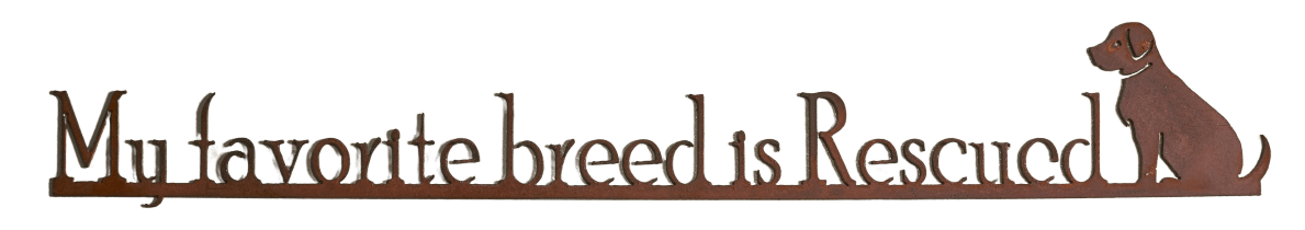 My Favorite Breed is Rescued metal Sign by Elizabeth keith Designs