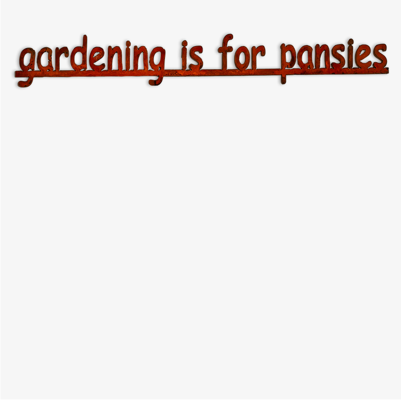 Gardening is for Pansies