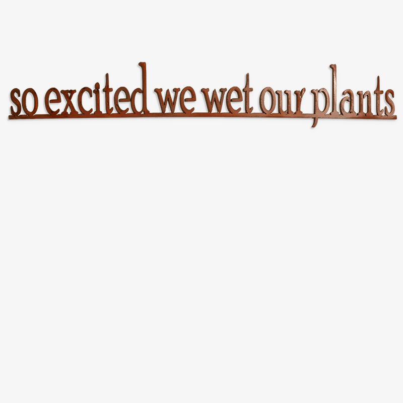 So Excited I Wet My Plants
